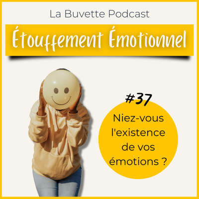 #37 Etouffez-vous vos émotions ?! cover