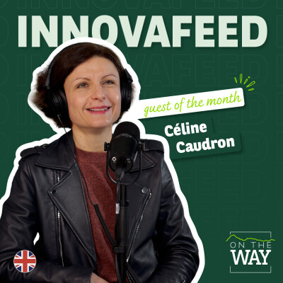 Céline Caudron – Innovafeed: insects at the Service of Sustainable Food cover