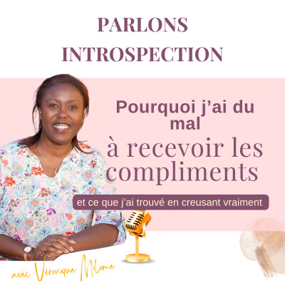 Pourquoi j'ai du mal à recevoir les compliments. Ce que j'ai découvert en creusant vraiment cover