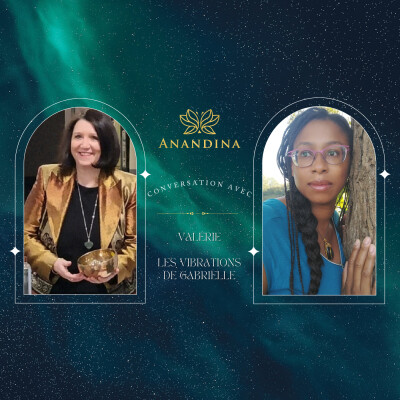 Conversation avec Valérie, les vibrations de Gabrielle : la résilience et se reconnecter au cœur cover
