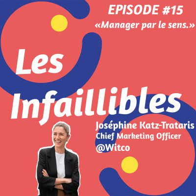 #15 - Manager par le sens - Joséphine Katz-Trataris (Chief Marketing Officer, Witco) cover