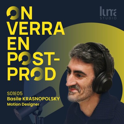 S01E05 - Basile Krasnopolsky - Motion Designer cover