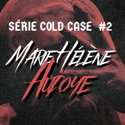 Série Cold Case #2: L'affaire Marie Hélène Audoye cover