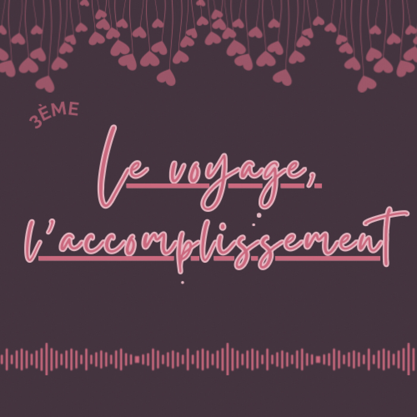 Le voyage, l’accomplissement episode artwork