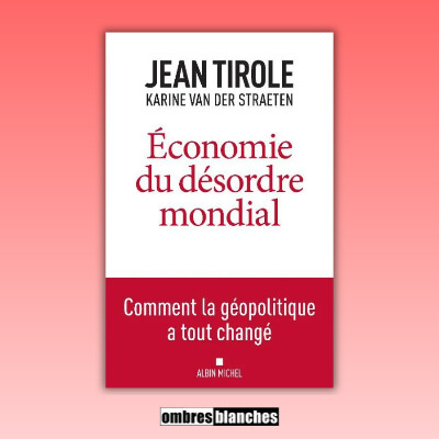 Jean Tirole & Karine Van Der Straeten → Économie du désordre mondial cover