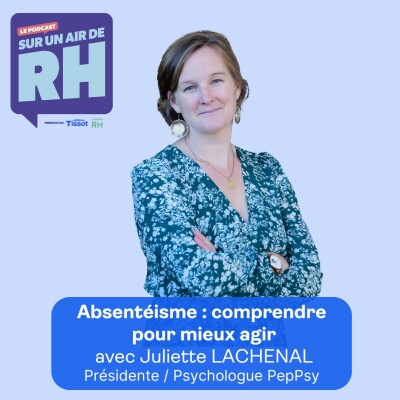 Saison 5 Ep. 8 - Absentéisme : comprendre pour mieux agir cover