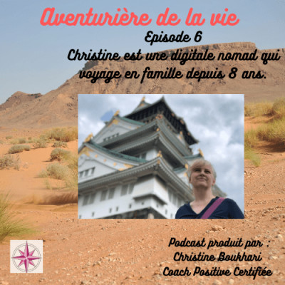 Epidode  6 Rencontre avec Christine de famille digitale nomade cover