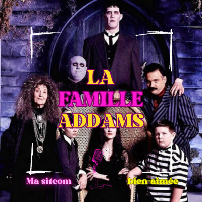 Episode 2.2 : la famille Addams cover