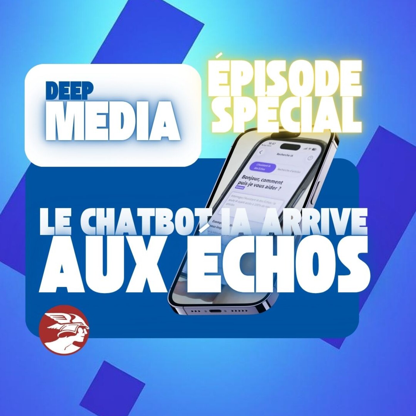 ✅ Episode bonus : Les Echos se lancent dans l'IA conversationnelle 🎙️ Deep Capsule spéciale - Deep Media 🎧 episode artwork