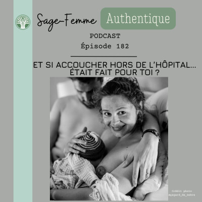 Et si accoucher hors de l’hôpital… était fait pour toi ? EP182 cover