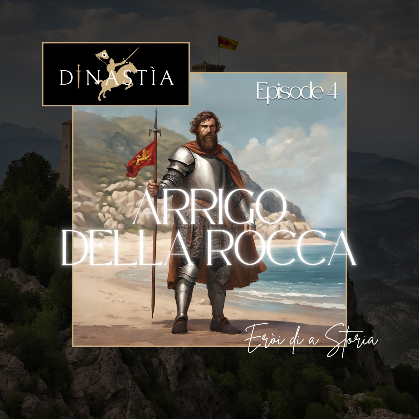 Arrigo della Rocca | Episode 4 – Eròi di a Storia