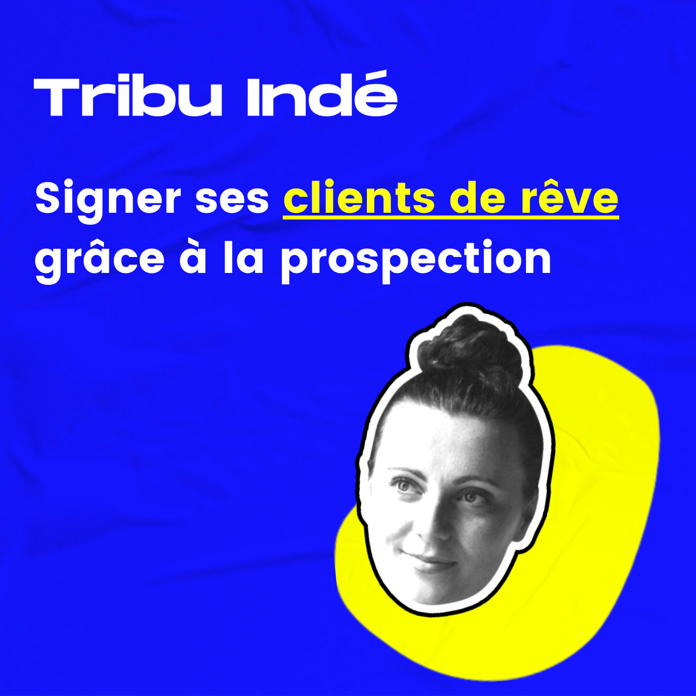 67. Signer ses clients de rêve grâce à la prospection • avec Victoria Debargue