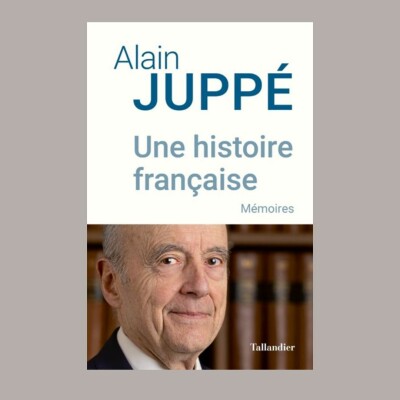 Alain Juppé - Une histoire française : mémoires cover
