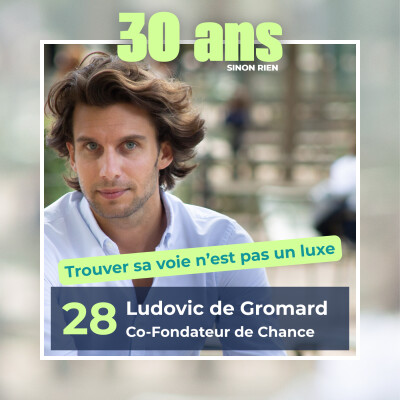 Épisode 28 - Ludovic de Gromard - Comment changer de vie professionnelle ? cover