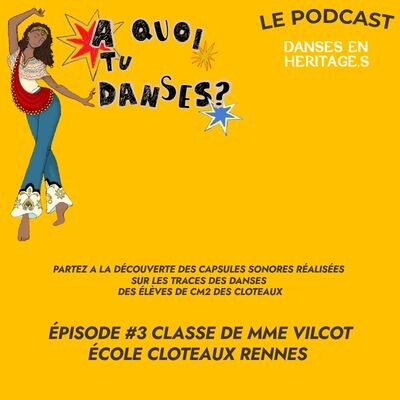 À quoi tu danses / Épisode #3 Classe de Mme Vilcot - École Cloteaux à Rennes cover