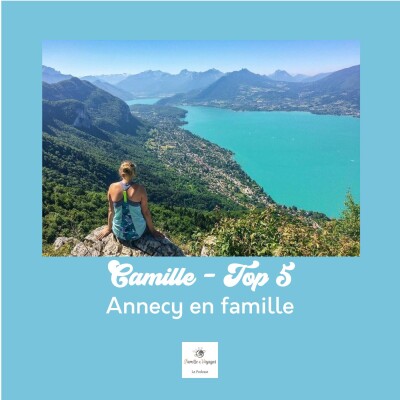 ⛰️ CAMILLE - TOP 5 Annecy en famille cover
