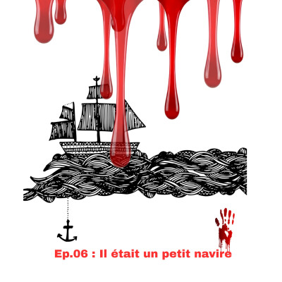 EP.06 Il était un petit navire - Une histoire vraie? cover