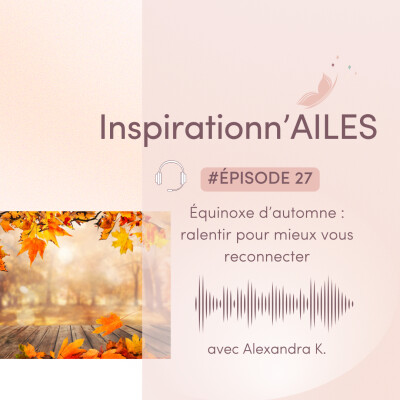 #27 - Équinoxe d’automne : ralentir pour mieux vous reconnecter cover