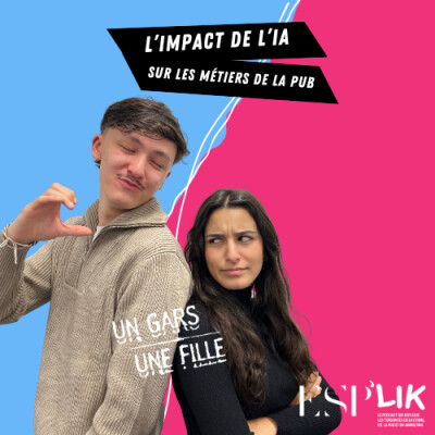 épisode 1 -un gars une fille : l'impact de l'IA sur les métiers de la pub cover