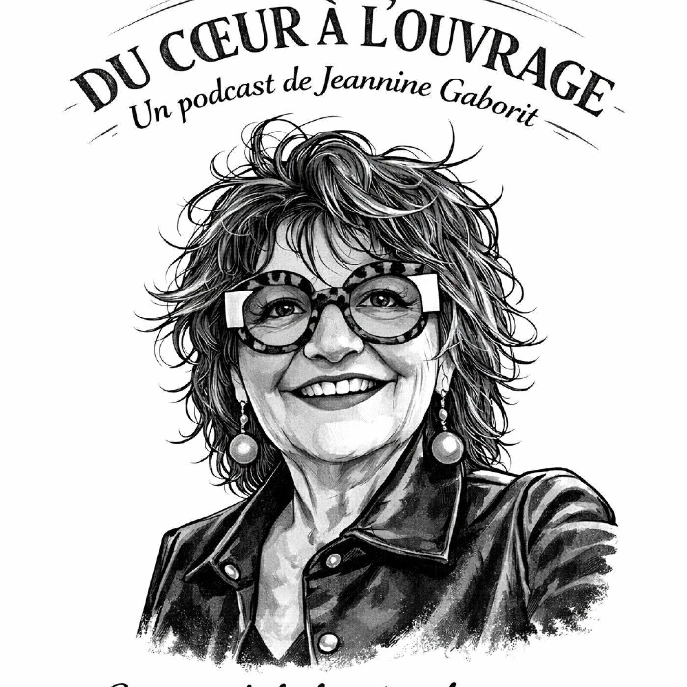 Du coeur à l'ouvrage podcast artwork