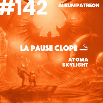 #LPC142 - Skylight - AtomA (album PATREON) cover
