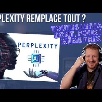 Perplexity remplace tout ? : Toutes les IA y sont, pour le même prix cover