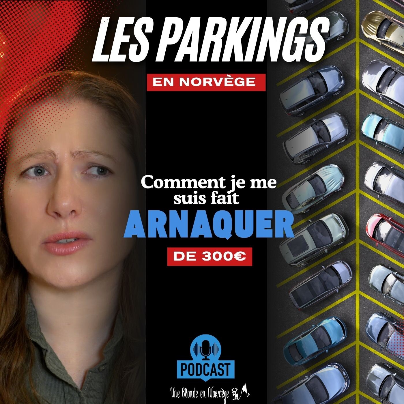 196 - Parking : comment je me suis fait arnaquer de 300€ !