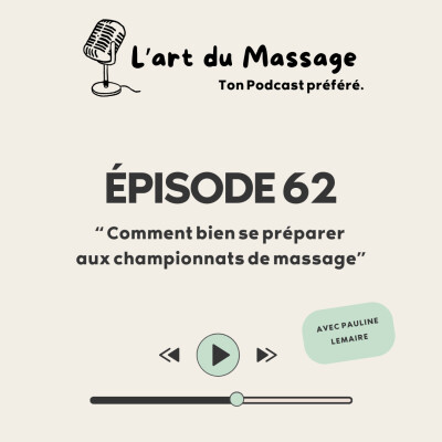 Épisode 62 - Comment bien se préparer aux championnats de massage cover