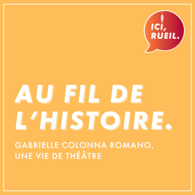 Au fil de l'Histoire : Gabrielle Colonna Romano, une vie de théâtre cover