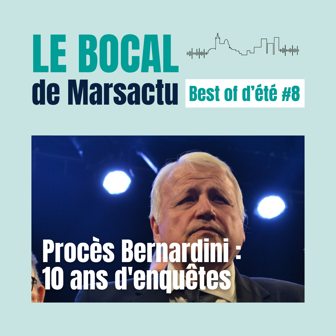 BEST OF ÉTÉ #8 - Procès Bernardini : 10 ans d'enquêtes