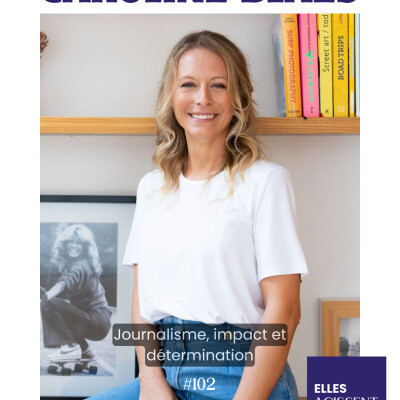 TEASING #102 Caroline Blaes Journaliste "Journalisme, impact et détermination"  L'ambition d'un nouveau journalisme cover