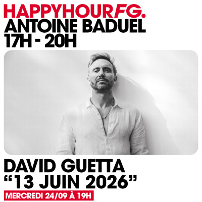 HAPPY HOUR FG AVEC ANTOINE BADUEL. L'INTERVIEW : DAVID GUETTA cover