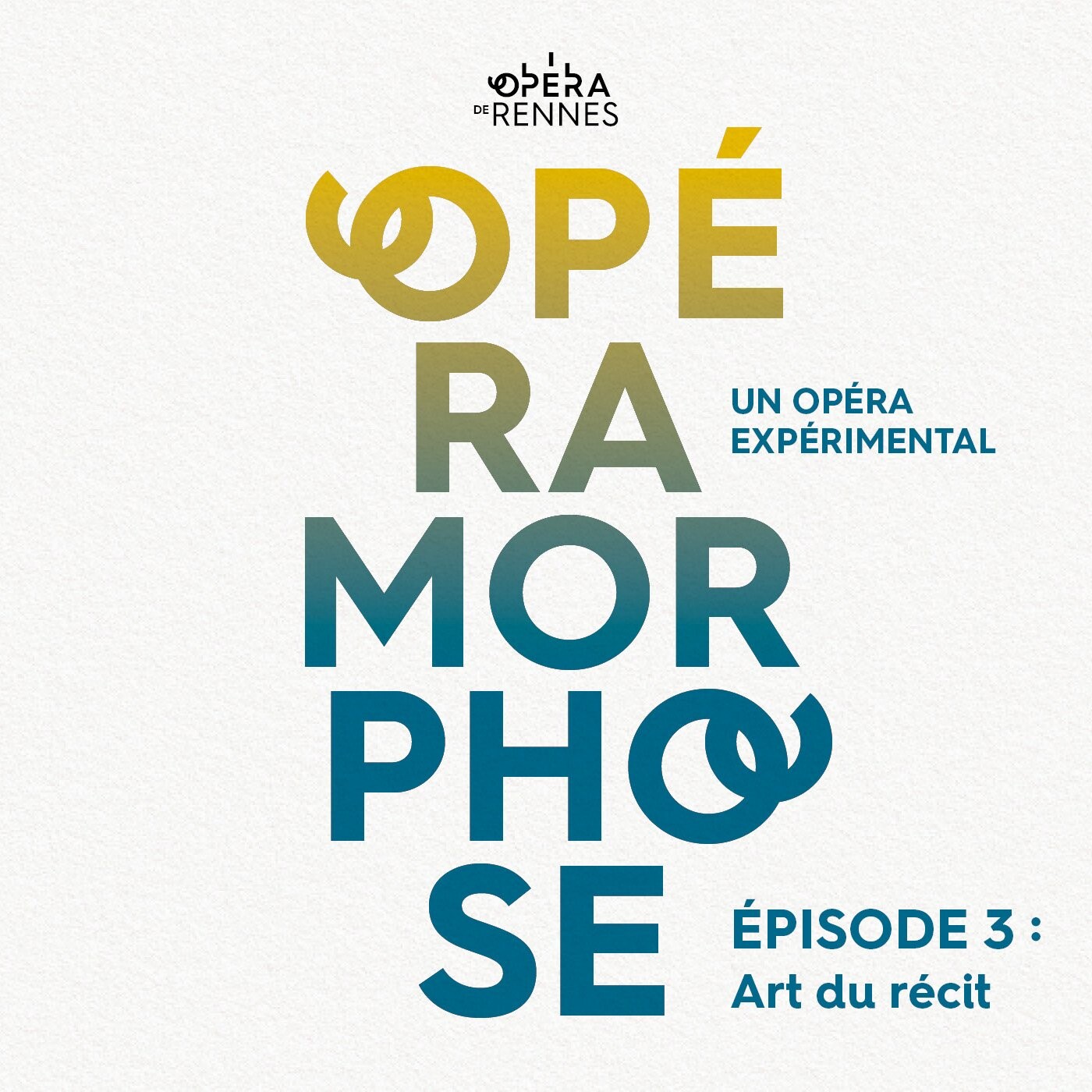[OpéraMorphose : Un Opéra expérimental] Épisode 3 : Art du récit episode artwork