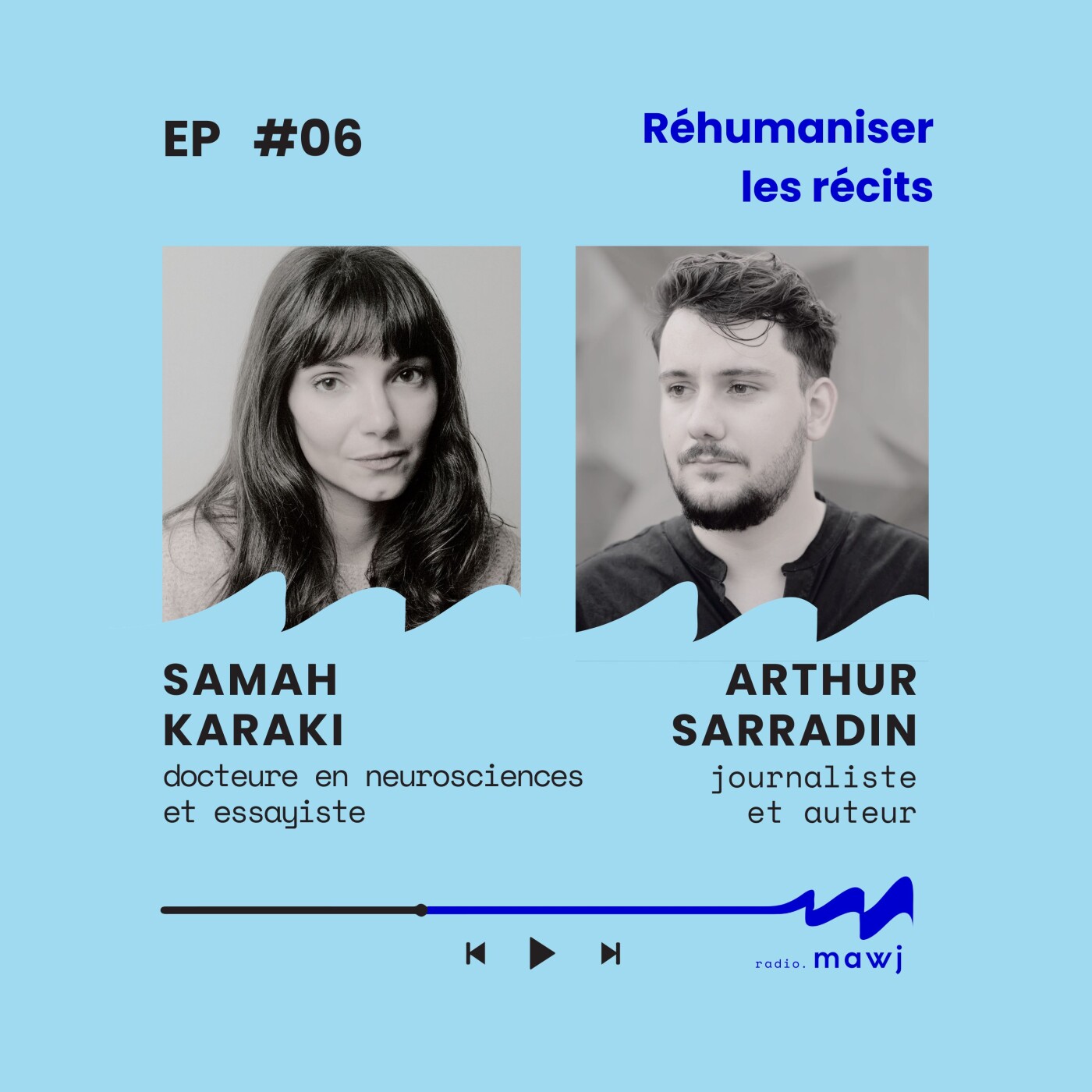 Samah Karaki × Arthur Sarradin : Réhumaniser les récits