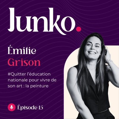 #15 [ITW] - Émilie Grison : Quitter l’éducation nationale pour vivre de son art, la peinture. cover
