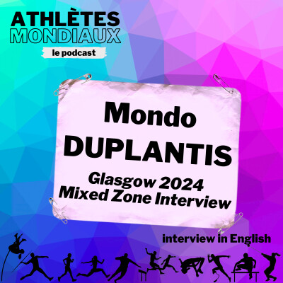[BONUS] Mondo Duplantis - Glasgow 2024 Mixed Zone Interview [EN] cover
