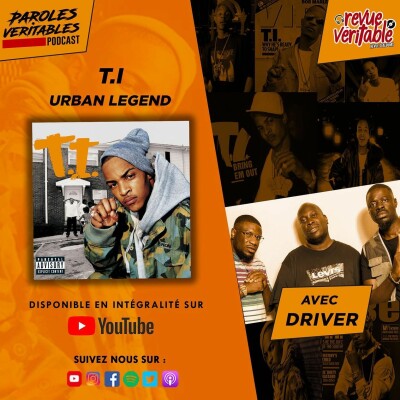 T.I. - Urban Legend avec Driver | Revue Veritable Albums cover