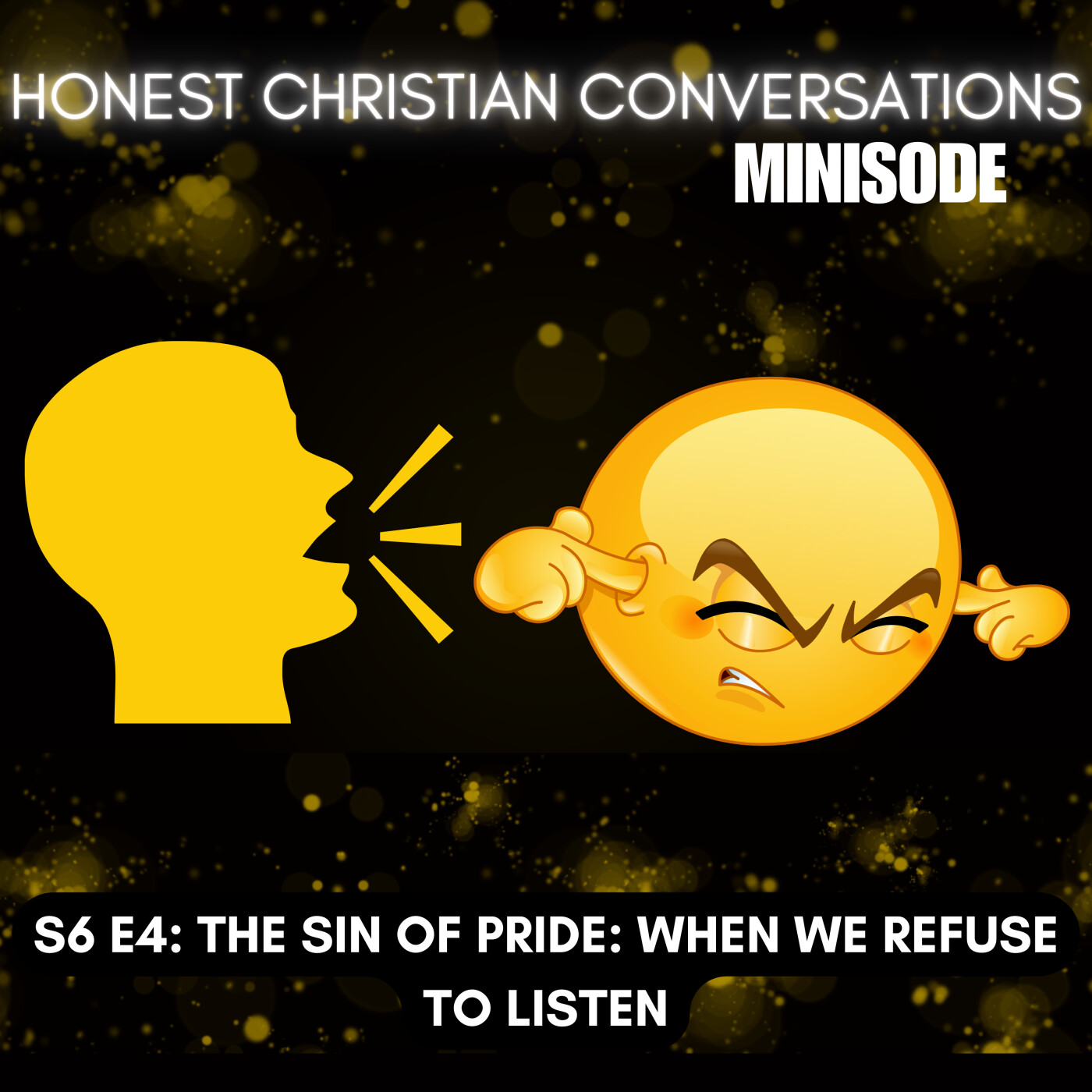 The Sin of Pride: When We Refuse to Listen The Sin of Pride: When We Refuse to Listen