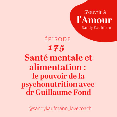 175.	Santé mentale et alimentation : le pouvoir de la psychonutrition avec dr Guillaume Fond cover