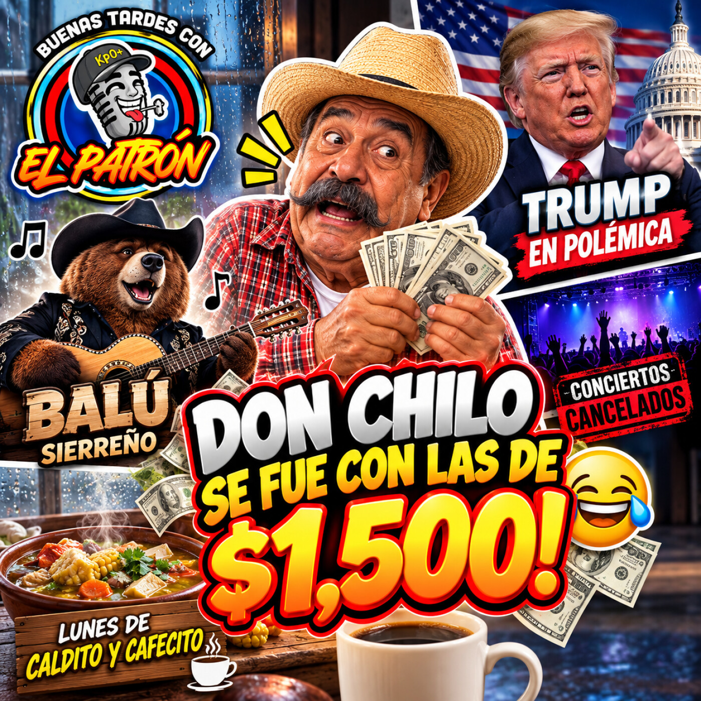 DON CHILO SE FUE CON LAS DE $1,500! 💸 Balú sierreño, conciertos cancelados y Trump en polémica