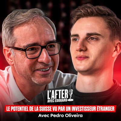 Le potentiel de la Suisse vu par un investisseur étranger avec Pedro Oliveira cover