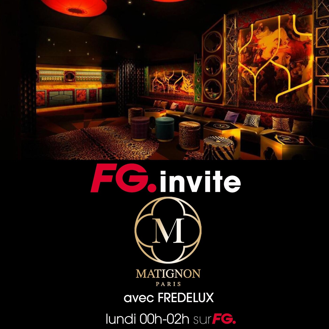 FG INVITE : LE MATIGNON