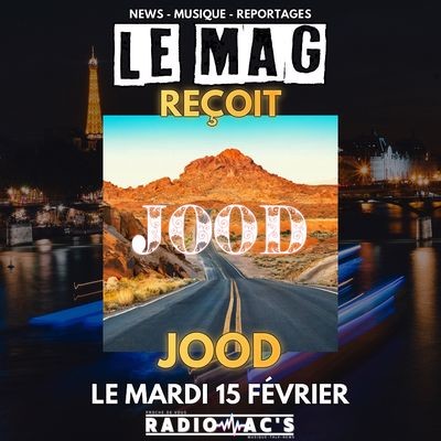 Le MAG du 16/02/2022. Invité : JOOD cover