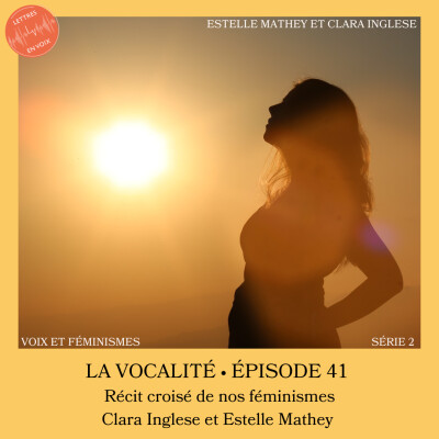 ÉPISODE 41 • Récit croisé de nos féminismes • Clara Inglese et Estelle Mathey cover