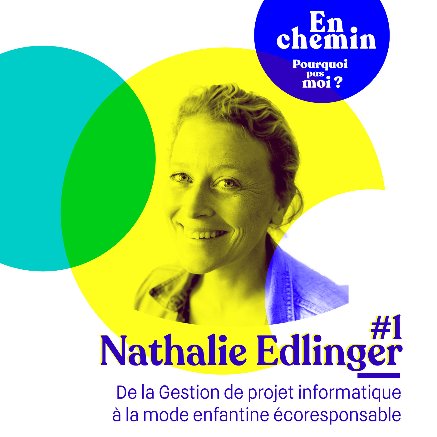 En chemin : 1 Nathalie Edlinger De la Gestion de projet informatique à la mode enfantine écoresponsable