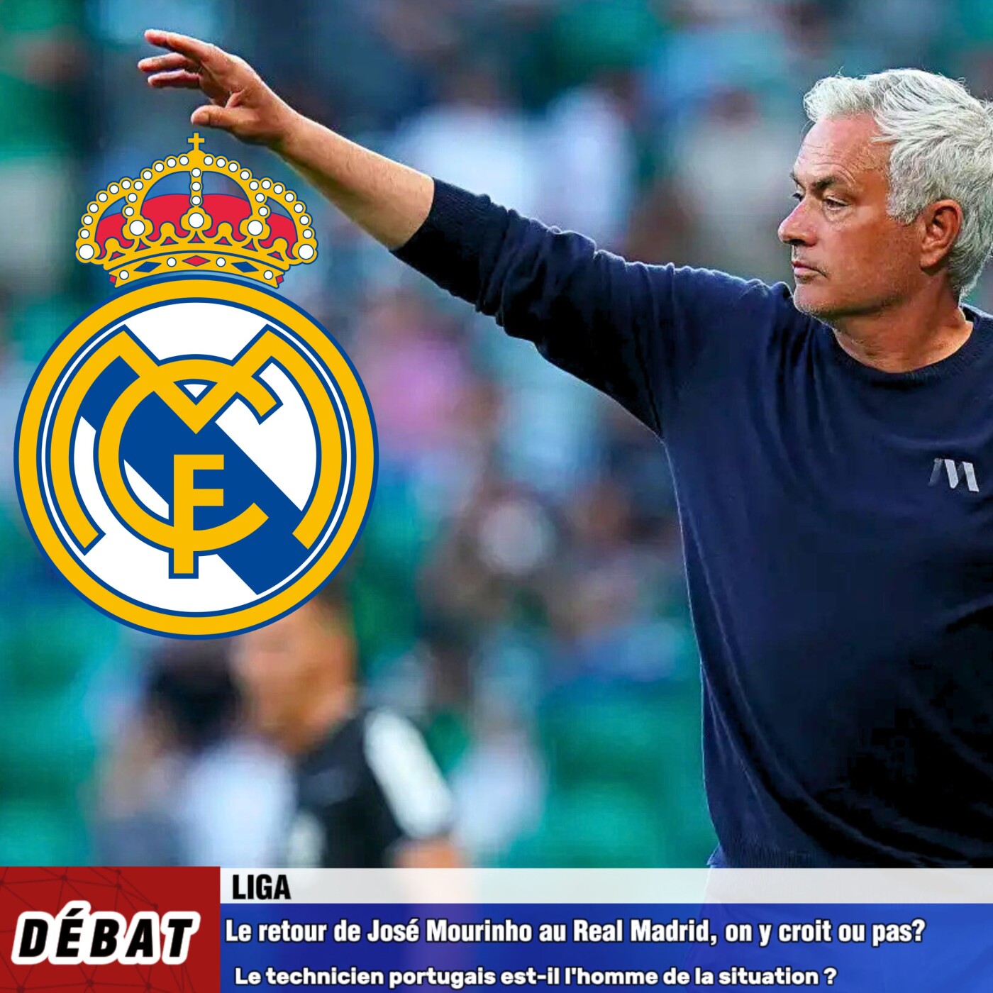 Débat Liga - José Mourinho🇵🇹 de retour au Real Madrid🇪🇸 on y croit ou pas ?❓🤔