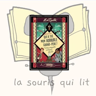10 min pour découvrir...Qui a tué mon horrible grand-père ? d'Alex T. Smith cover