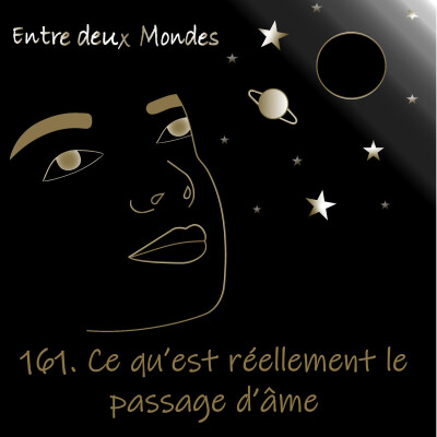 #161 Ce qu'est réellement le passage d'âme cover