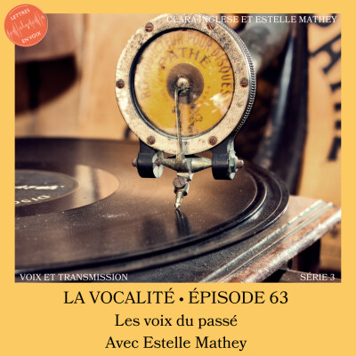 ÉPISODE 63 • Les voix du passé • Estelle Mathey cover