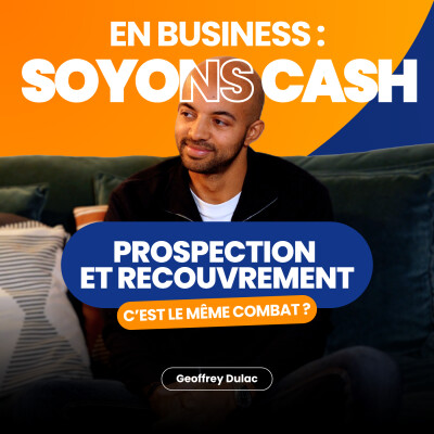 Pourquoi tu galères à prospecter… et à te faire payer avec Geoffrey Dulac cover